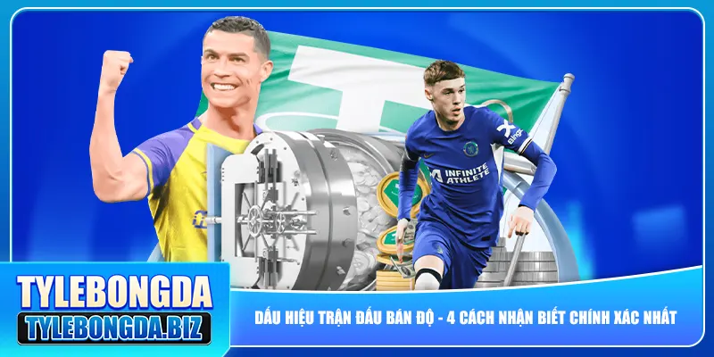 dau-hieu-tran-dau-ban-do-4-cach-nhan-biet-chinh-xac-nhat