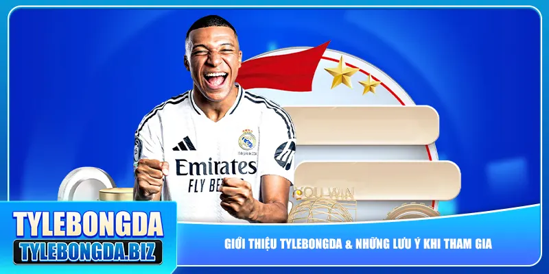 Giới thiệu tylebongda & những lưu ý khi tham gia