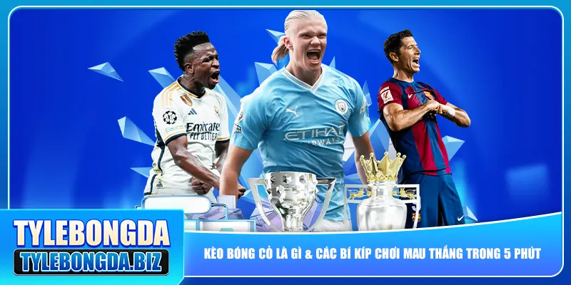 keo-bong-co-la-gi-cac-bi-kip-choi-mau-thang-trong-5-phut