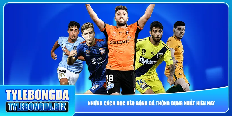 Những cách đọc kèo bóng đá thông dụng nhất hiện nay
